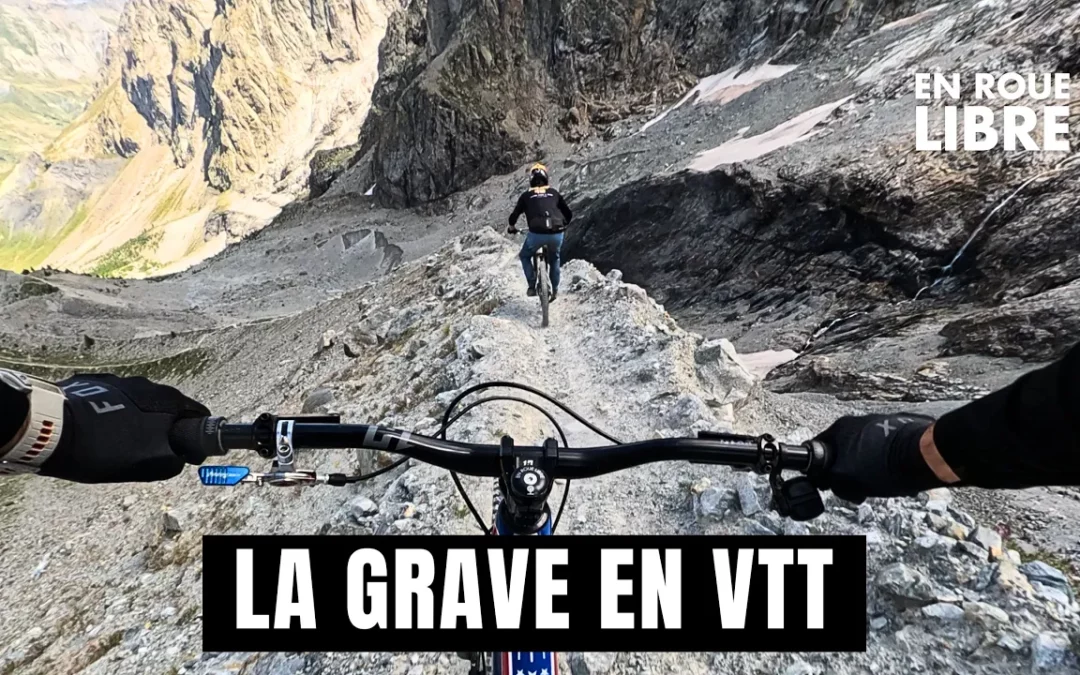 Découverte de la Grave à VTT [VLOG]